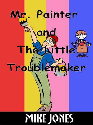 cover image of Mr. Painter and the Little Troublemaker